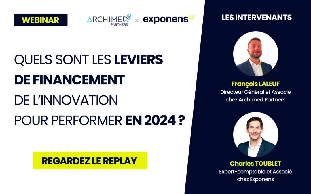 Replay Webinar – Quels sont les leviers de financement de l’innovation pour performer en 2024 ?